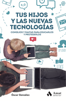 TUS HIJOS Y LAS NUEVAS TECNOLOGÍAS (AMAT)