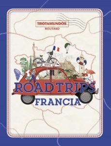 ROAD TRIPS. FRANCIA (ANAYA TOURING)