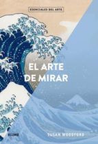 ESENCIALES DEL ARTE. EL ARTE DE MIRAR (BLUME)