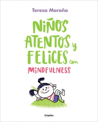 NIÑOS ATENTOS Y FELICES CON MINDFULNESS (GRIJALBO)