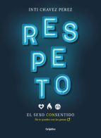 RESPETO. EL SEXO CONSENTIDO