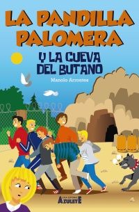 LA PANDILLA PALOMERA Y LA CUEVA DEL BUTANO