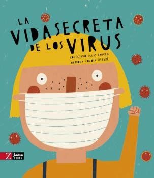 LA VIDA SECRETA DE LOS VIRUS (ZAHORÍ)