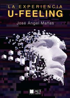 LA EXPERIENCIA U-FEELING (ALT AUTORES)