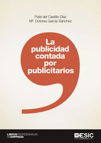 LA PUBLICIDAD CONTADA POR PUBLICITARIOS (ESIC)