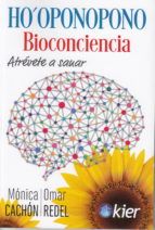 HO'OPONOPONO. BIOCONCIENCIA