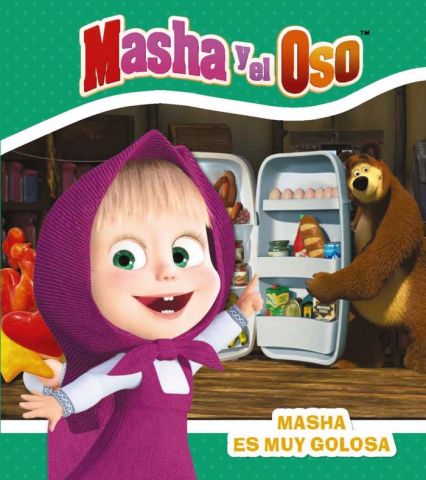 MASHA Y EL OSO. MASHA ES MUY GOLOSA (HACHETTE)