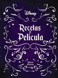 RECETAS DE PELÍCULA. DISNEY (HACHETTE)