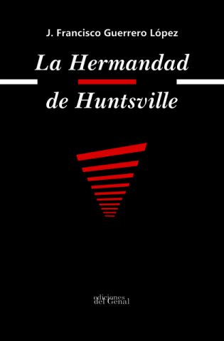 LA HERMANDAD DE HUNTSVILLE (GENAL)