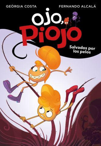 SALVADOS POR LOS PELOS. OJO, PIOJO 2 (MONTENA)