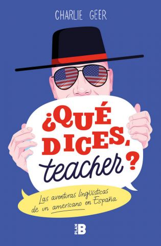 ¿QUÉ DICES, TEACHER (PLAN B)