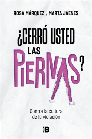 ¿CERRÓ USTED LAS PIERNAS? (PLAN B)