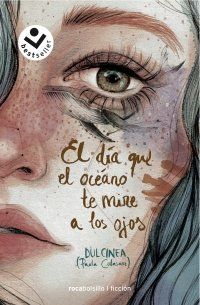 EL DÍA QUE EL OCÉANO TE MIRE A LOS OJOS (ROCA)