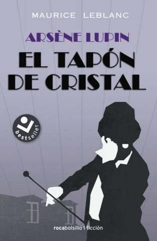 ARSÈNE LUPIN. EL TAPÓN DE CRISTAL (ROCA EDITORIAL)