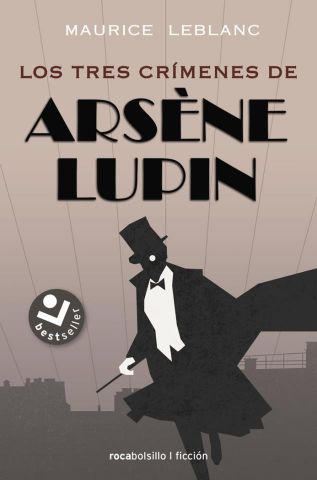 ARSÈNE LUPIN. LOS TRES CRÍMENES DE ARSENE LUPIN