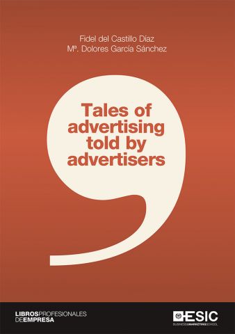 TALES OF ADVERTISING TOLD BY ADVERTISERS (ESIC)