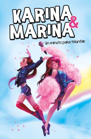 KARINA & MARINA. UN MINUTO PARA TRIUNFAR (MONTENA)