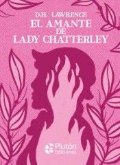 EL AMANTE DE LADY CHATTERLEY (PLUTÓN EDICIONES)