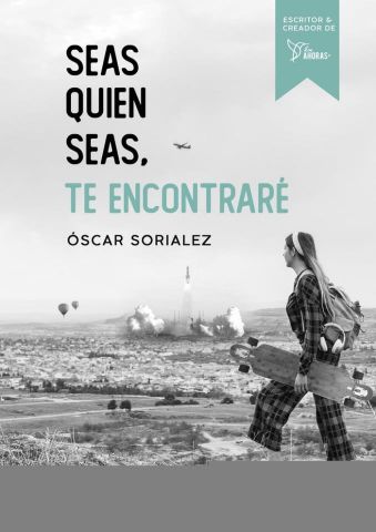 SEAS QUIEN SEAS, TE ENCONTRARÉ (MUEVE TU LENGUA)