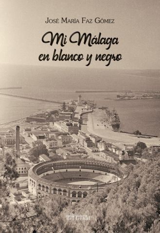 MI MÁLAGA EN BLANCO Y NEGRO (GENAL)