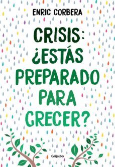 CRISIS: ¿ESTÁS PREPARADO PARA CRECER? (GRIJALBO)