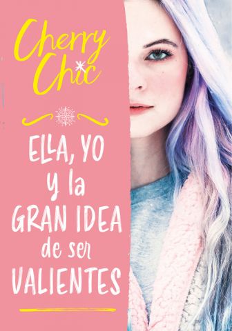 ELLA, YO Y LA GRAN IDEA DE SER VALIENTES (MONTENA)