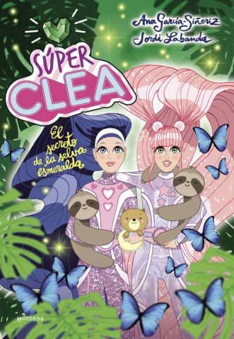 SÚPER CLEA 3. EL SECRETO DE LA SELVA ESMERALDA