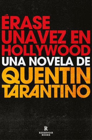 ÉRASE UNA VEZ EN HOLLYWOOD (RESERVOIR BOOKS)