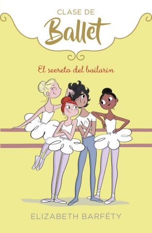 EL SECRETO DEL BAILARÍN. CLASE DE BALLET 6