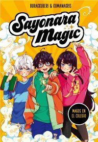 SAYONARA MAGIC 1. MAGOS EN EL COLEGIO (MONTENA)