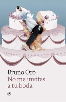 NO ME INVITES A TU BODA (CATEDRAL)