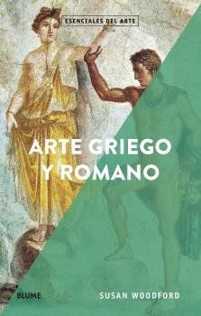 ESENCIALES DEL ARTE. ARTE GRIEGO Y ROMANO (BLUME)