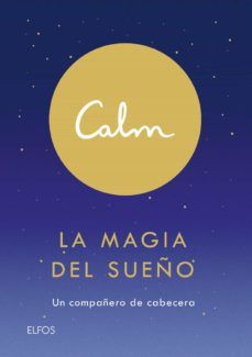 CALM. LA MAGIA DEL SUEÑO (BLUME)