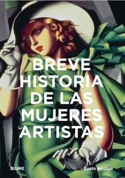 BREVE HISTORIA DE LAS MUJERES ARTISTAS (BLUME)