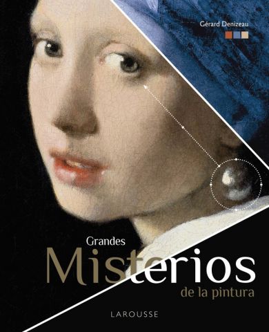 GRANDES MISTERIOS DE LA PINTURA (LAROUSSE)