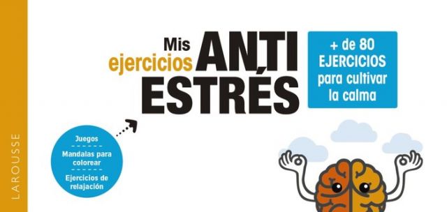 MIS EJERCICIOS ANTIESTRÉS (LAROUSSE)