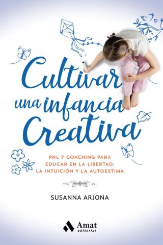 CULTIVAR UNA INFANCIA CREATIVA (AMAT)