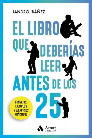 EL LIBRO QUE DEBERÍAS LEER ANTES DE LOS 25 (AMAT)