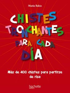 CHISTES TRONCHANTES PARA CADA DÍA (HACHETTE)