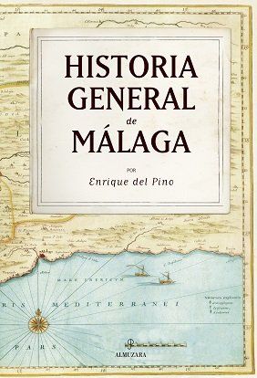 HISTORIA GENERAL DE MÁLAGA (ALMUZARA)