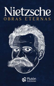 NIETZSCHE. OBRAS ETERNAS (PLUTÓN)