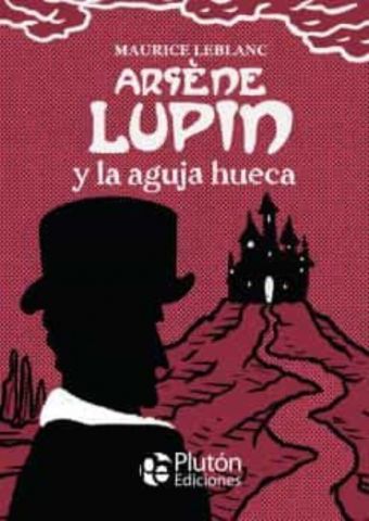 ARSÈNE LUPIN Y LA AGUJA HUECA (PLUTÓN)