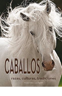 CABALLOS. RAZAS, CULTURAS, TRADICIONES (LU)