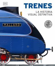 TRENES. LA HISTORIA VISUAL DEFINITIVA (LU)