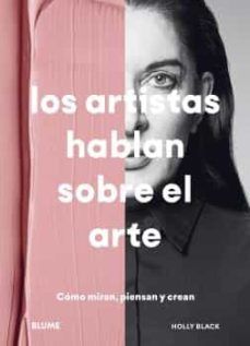 LOS ARTISTAS HABLAN SOBRE EL ARTE (BLUME)