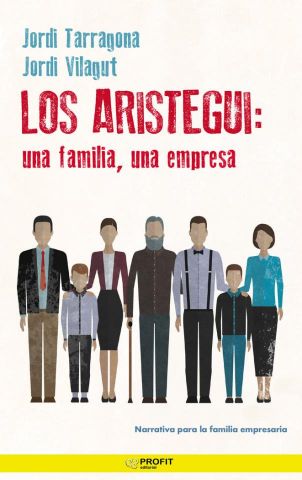 LOS ARISTEGUI: UNA FAMILIA, UNA EMPRESA (PROFIT)