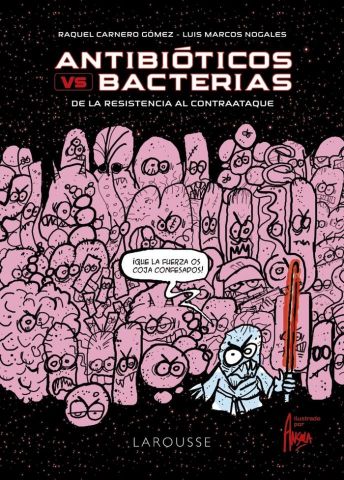 ANTIBIÓTICOS VS BACTERIAS (LAROUSSE)