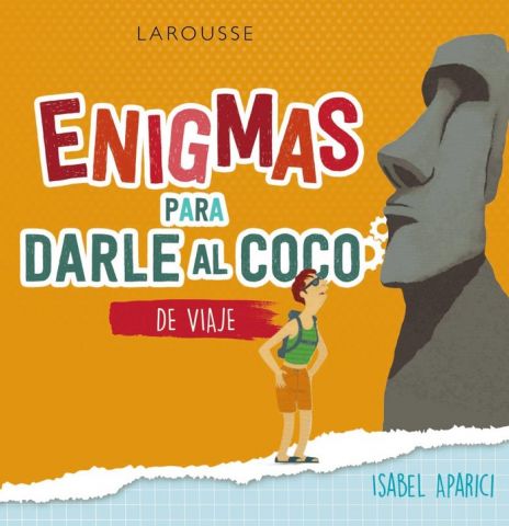 ENIGMAS PARA DARLE AL COCO. DE VIAJE (LAROUSSE)