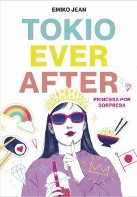 TOKIO EVER AFTER. PRINCESA POR SORPRESA (MONTENA)