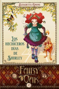 FAIRY OAK 5. LOS HECHICEROS DÍAS DE SHIRLEY (DUOMO)